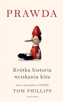 Image de ISBN Prawda Krótka historia wciskania kitu, Polski, Twarda okładka, 320 stron(y)
