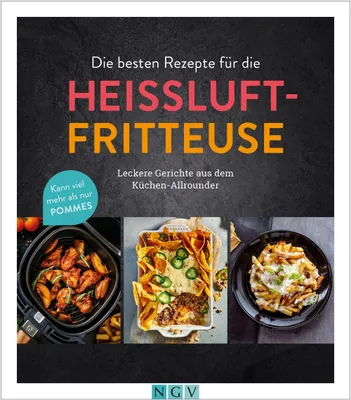 Produktbild von Die besten Rezepte für die Heißluftfritteuse