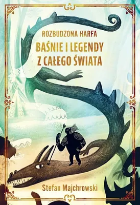Produktbild von Rozbudzona harfa. Baśnie i legendy z całego świata