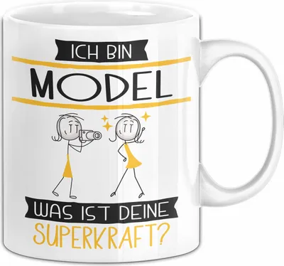 Produktbild von Model Geschenk Tasse Ich Bin Model Was Ist Deine Superkraft Geschenkidee Lustig Geburtstag Weihnachten (Weiß)