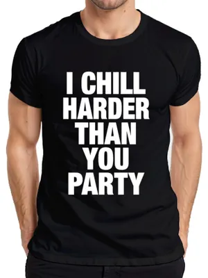 Immagine prodotto di Maglietta da uomo "I Chill Harder Than You" – Divertente e sarcastica, Nero, S