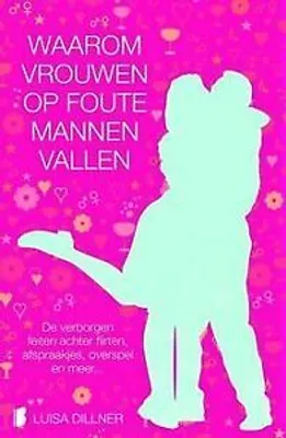 Image de Waarom vrouwen op foute mannen vallen / druk 1 de Dilln... Book