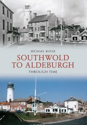 Produktbild von Southwold to Aldeburgh Through Time