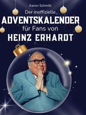 Produktbild von Der inoffizielle Adventskalender für Fans von Heinz Erhardt