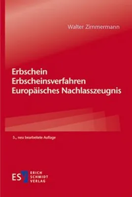 Produktbild von Erbschein - Erbscheinsverfahren - Europäisches Nachlasszeugnis