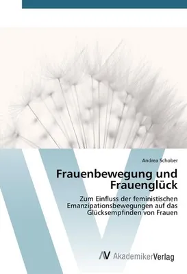 Produktbild von Frauenbewegung und Frauenglück