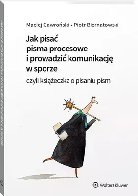 Immagine prodotto di Jak pisać pisma procesowe i prowadzić komunikację w sporze.