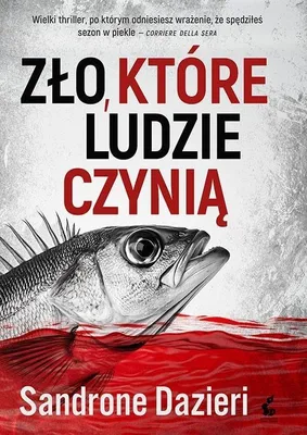 Immagine prodotto di Zło, które ludzie czynią - Sandrone Dazieri