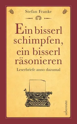 Obrázok produktu pre Ein bisserl schimpfen ein bisserl räsonieren