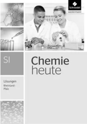 Image de Chemie heute SI. Lösungen. Rheinland-Pfalz