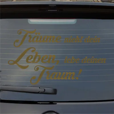 Produktbild von Heckscheibenaufkleber Träume nicht, Lebe deinen Traum 55x31 cm Gold Auto Aufkleber Sticker