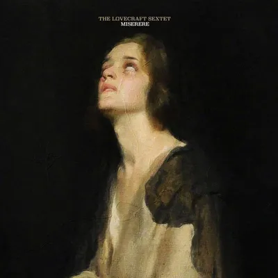 Produktbild von The Lovecraft Sextet: Miserere