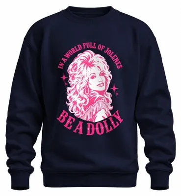 Immagine prodotto di Felpa con cappuccio, stile country, con scritta "In A World Full Of Jolenes Be A Dolly", colore blu navy, taglia S