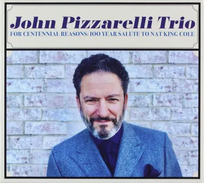 Obrázok produktu pre John Pizzarelli Trio: For Centennial Reasons: k 100. výročiu Nat Kinga Colea