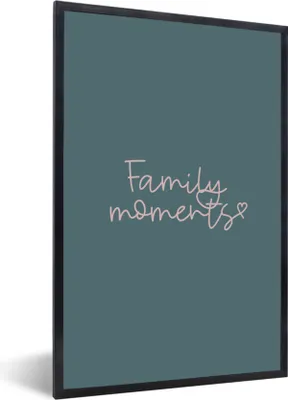 Produktbild von MuchoWow® Gerahmtes Poster Sprichwörter - Zitate - Familie - Familienmomente 60x90 cm - Poster mit Schwarzem Bilderrahmen Wandposter Rahmen Foto Bilder - Kunst