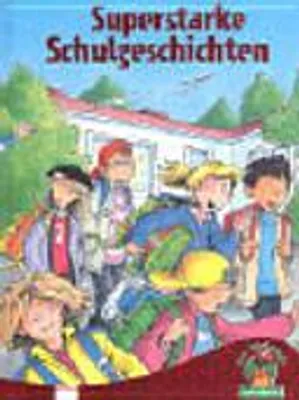 Produktbild von Superstarke Schulgeschichten