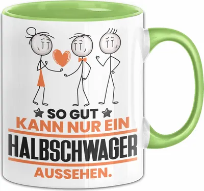 Produktbild von Halbschwager Geschenk Tasse So Gut Kann Nur Ein Halbschwager Aussehen Geschenkidee Kaffee-Becher (Grün)