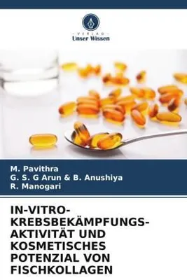 Produktbild von In-Vitro-Krebsbekämpfungs- Aktivität Und Kosmetisches Potenzial Von Fischkollagen