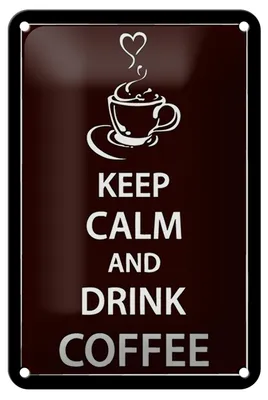 Produktbild von Blechschild Spruch 12x18cm Keep Calm drink Coffee Kaffee