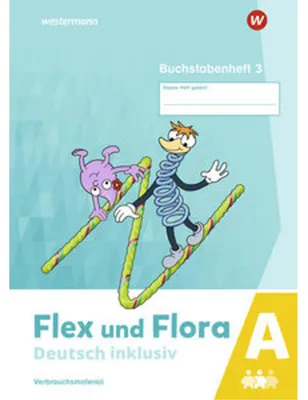 Image de Flex und Flora - Deutsch inklusiv. Buchstabenheft 3 inklusiv (A)