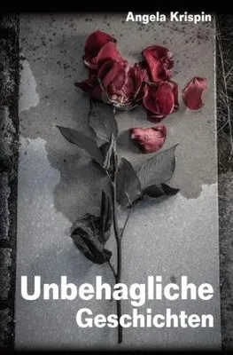 Produktbild von Unbehagliche Geschichten: Kurzgeschichtensammlung über seelische Abgründe und mysteriöse Ereignisse
