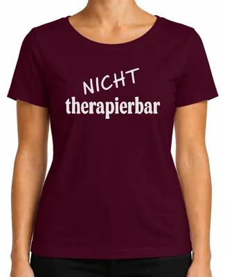 Produktbild von Nicht therapierbar lustiger Spruch sarkastisch Humor Geschenk Damen T-Shirt, Burgundy, S