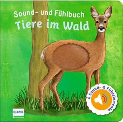 Produktbild von Sound- und Fühlbuch Tiere im Wald (mit 6 Sound- und Fühlelementen)