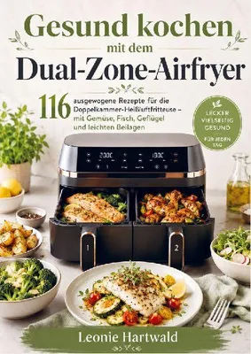 Produktbild von Gesund kochen mit dem Dual-Zone-Airfryer