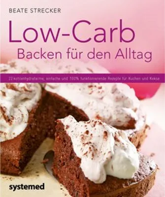 Produktbild von Strecker, B: Low-Carb-Backen für den Alltag