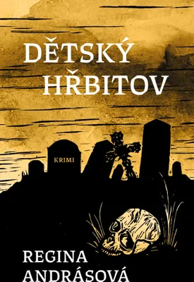Image de Dětský hřbitov | Regína Andrásová