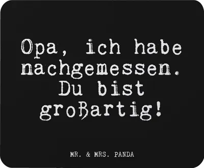 Produktbild von Mr. & Mrs. Panda Mouse Pad Opa, ich habe nachgemessen.... - Schwarz - Geschenk, pc mausunterlage, Opa, Geburtstag, Spruch, Opi, Sprüche, Mousepad, laptop, Enkelin