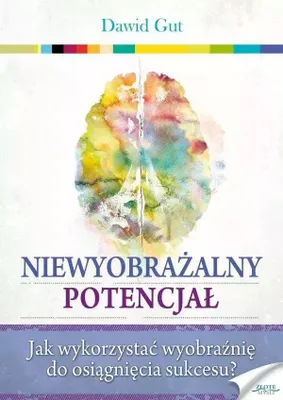 Produktbild von Niewyobrażalny potencjał - Dawid Gut (Literatur und Psychologie auf Polnisch)