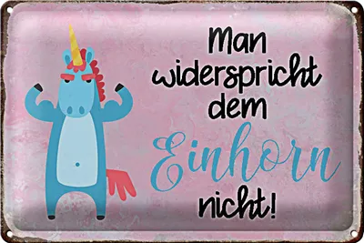 Produktbild von Blechschild Spruch 18x12cm man widerspricht Einhorn nicht