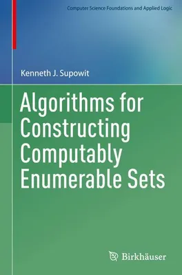 Produktbild von Algorithms for Constructing Computably Enumerable Sets