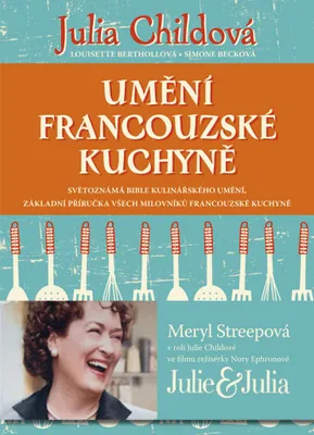Zdjęcie produktu dla Umění francouzské kuchyně (Childová Julia)