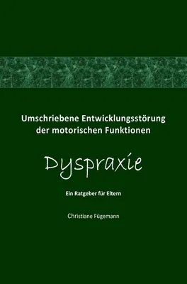 Immagine prodotto di Umschriebene Entwicklungsstörung der motorischen Funktionen Dyspraxie: Ein Ratgeber für Eltern