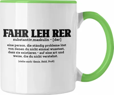 Produktbild von Trendation - Lustige Tasse Geschenk für Fahrlehrer Lustiger Spruch Geschenkidee (Grün)