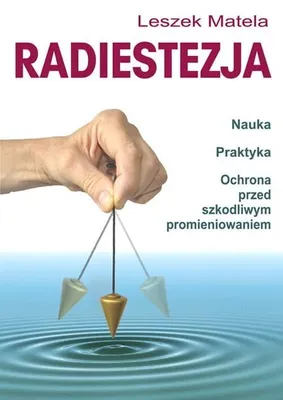 Zdjęcie produktu dla Radiestezja - Leszek Matela (Parapsychologie auf Polnisch)