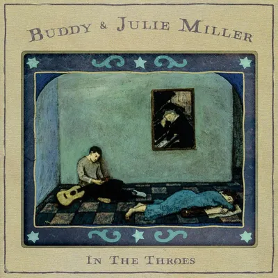 Produktbild von Buddy Miller & Julie: In The Throes
