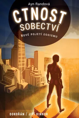 Zdjęcie produktu dla Ctnost sobectví - Nové pojetí egoismu | Айн Рэнд