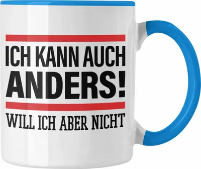 Produktbild von Trendation - Ich Kann Auch Anders Will Ich Aber Nicht Tasse Lustiger Spruch Becher (Blau)