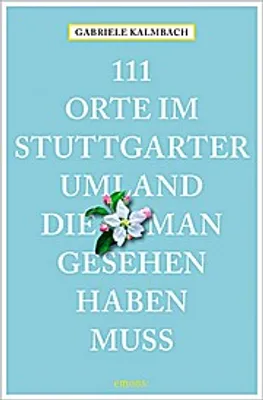 Immagine prodotto di 111 Orte im Stuttgarter Umland, die man gesehen haben muss