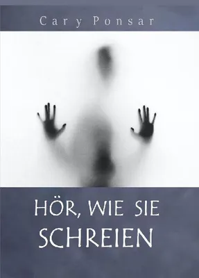 Produktbild von Hör, wie sie schreien