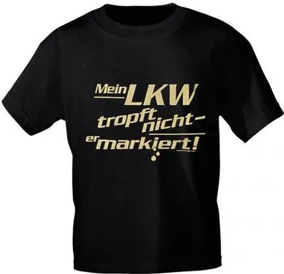 Produktbild von T-Shirt mit Print - Mein LKW tropft nicht er markiert - 09336 schwarz - Gr. S-XXL Größe - XL