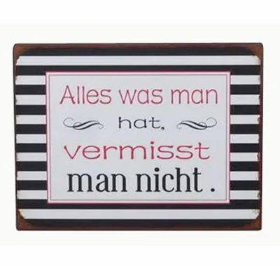 Produktbild von Blechschild Alles was man hat vermisst man nicht - lustiges Wandschild