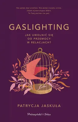 Immagine prodotto di Gaslighting. Jak uwolnić się od przemocy w związku - Patrycja Jaskuła
