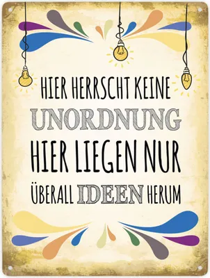 Produktbild von Hier herrscht keine Unordnung, hier liegen nur überall Ideen herum Metallschild