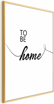 Produktbild von Posterpapier Poster - To Be Home 21x30 cm Text m-A-0950-ao-a