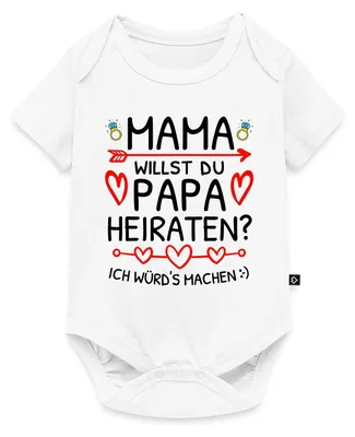 Produktbild von Spreadshirt Mama Willst Du Papa Heiraten? Heiratsantrag Kurzarm Tages Baby Body, 56 (0-2 M.), Weiß