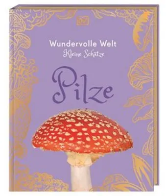 Produktbild von Wundervolle Welt - Kleine Schätze. Pilze